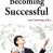 The Secret of Becoming Successful